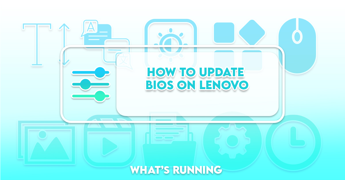 How To Update BIOS On Lenovo Easily - What's Running?